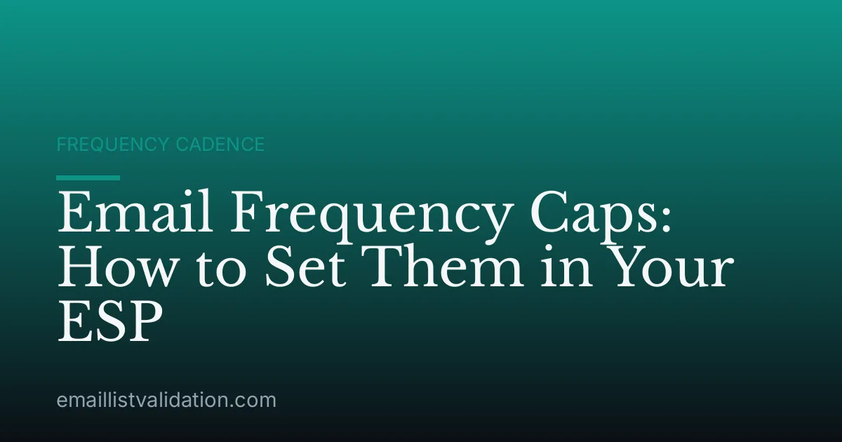 Email Frequency Caps: How to Set Them in Your ESP