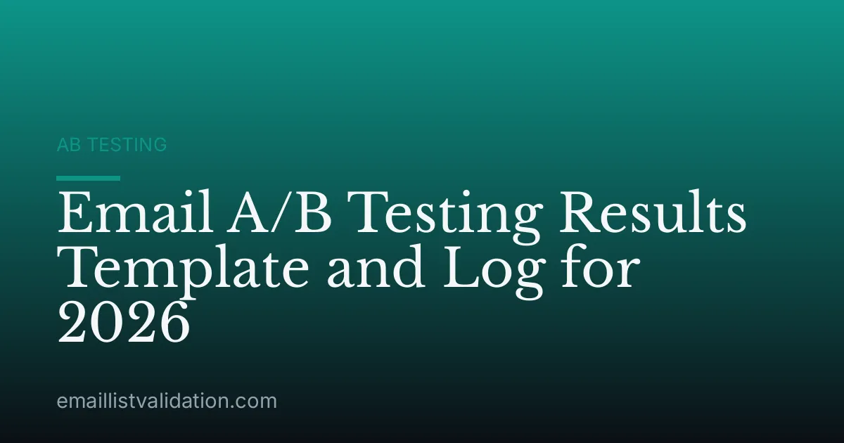 Email A/B Testing Results Template and Log for 2026
