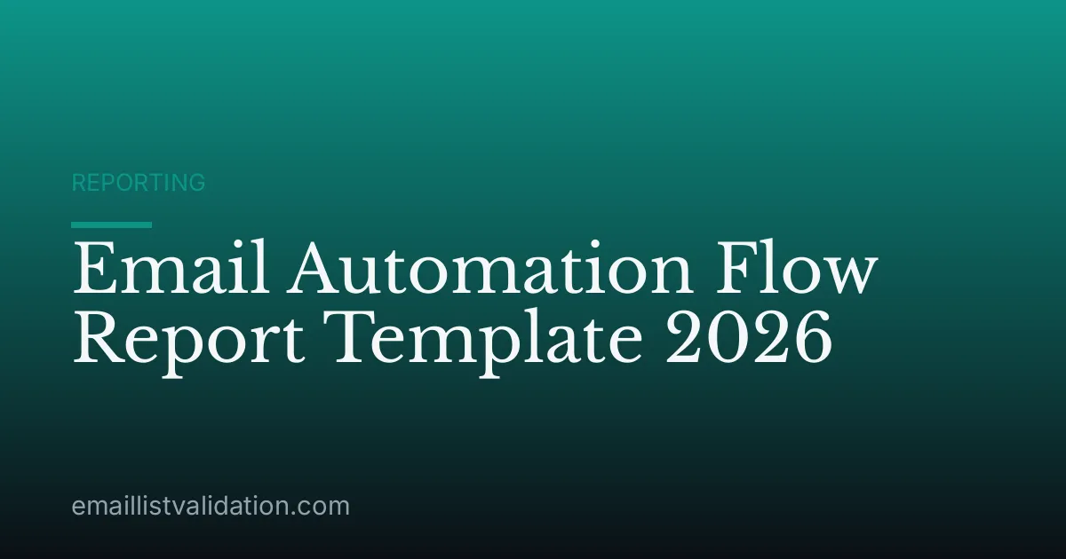 Email Automation Flow Report Template 2026
