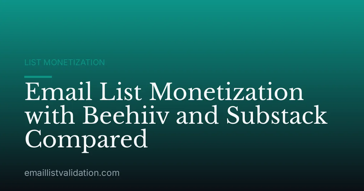 Email List Monetization with Beehiiv and Substack Compared