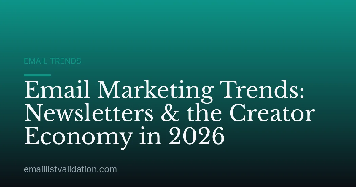 Email Marketing Trends: Newsletters & the Creator Economy in 2026