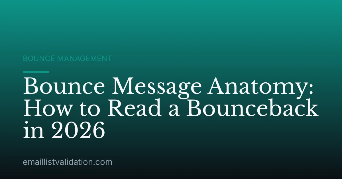Bounce Message Anatomy: How to Read a Bounceback in 2026