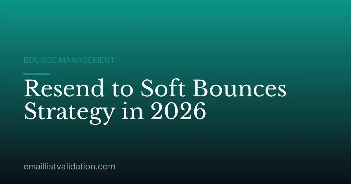 Resend to Soft Bounces Strategy in 2026