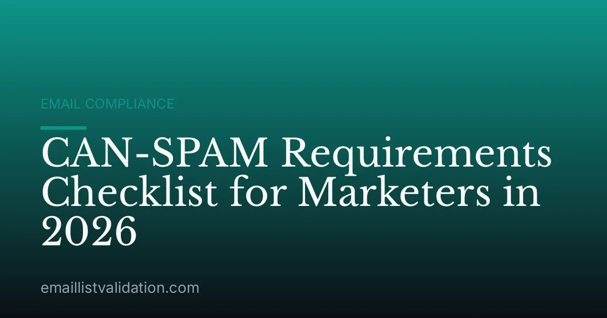 CAN-SPAM Requirements Checklist for Marketers in 2026
