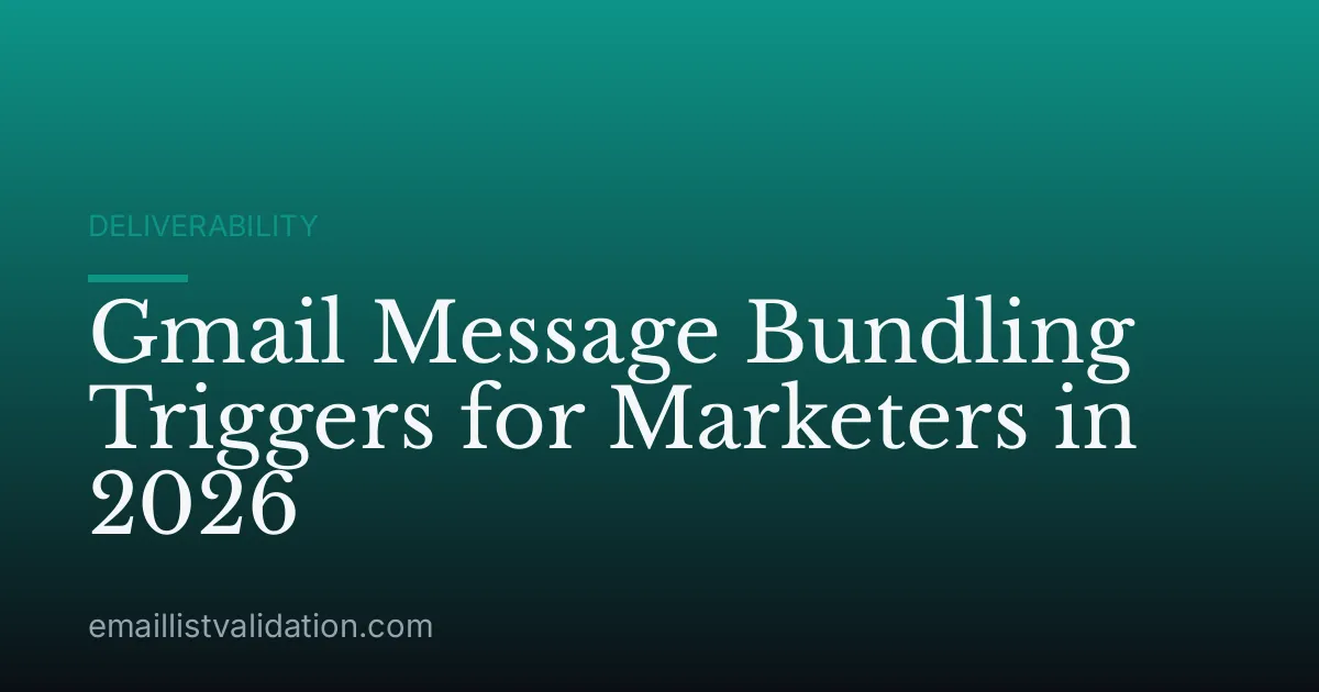 Gmail Message Bundling Triggers for Marketers in 2026