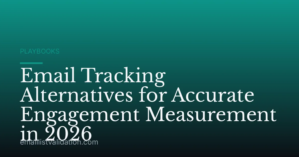 Email Tracking Alternatives for Accurate Engagement Measurement in 2026