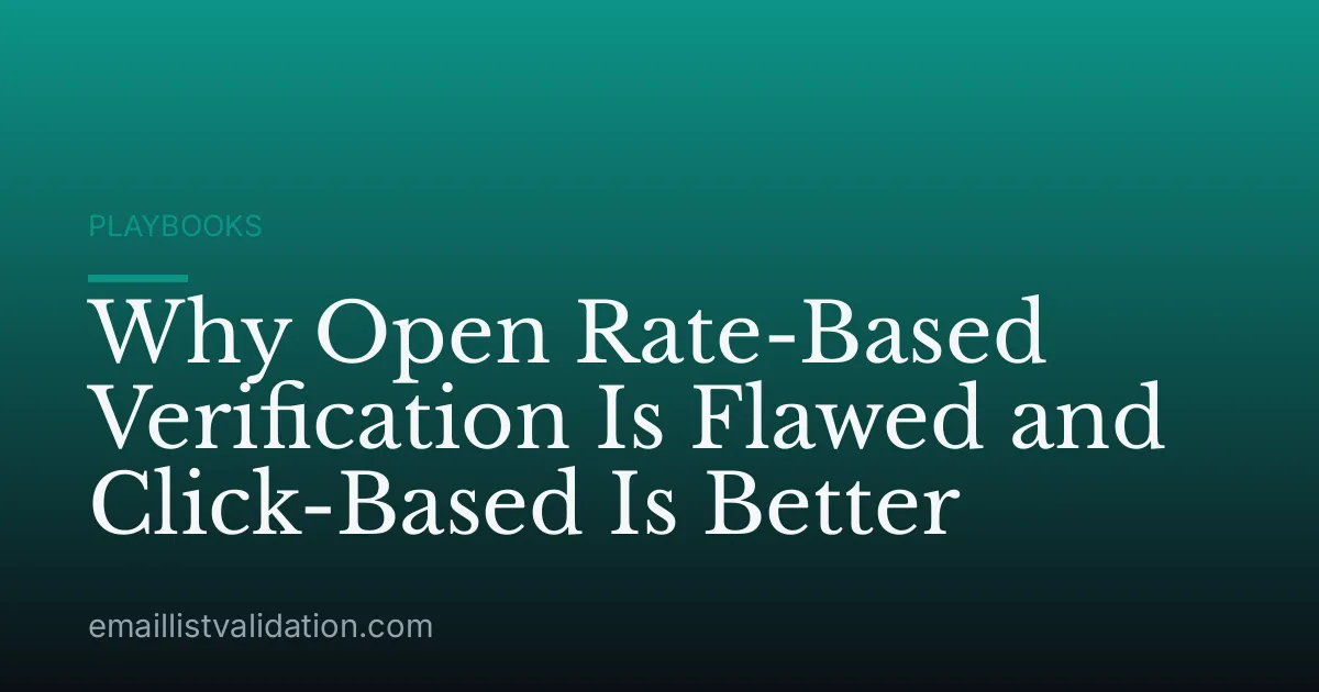 Why Open Rate-Based Verification Is Flawed and Click-Based Is Better