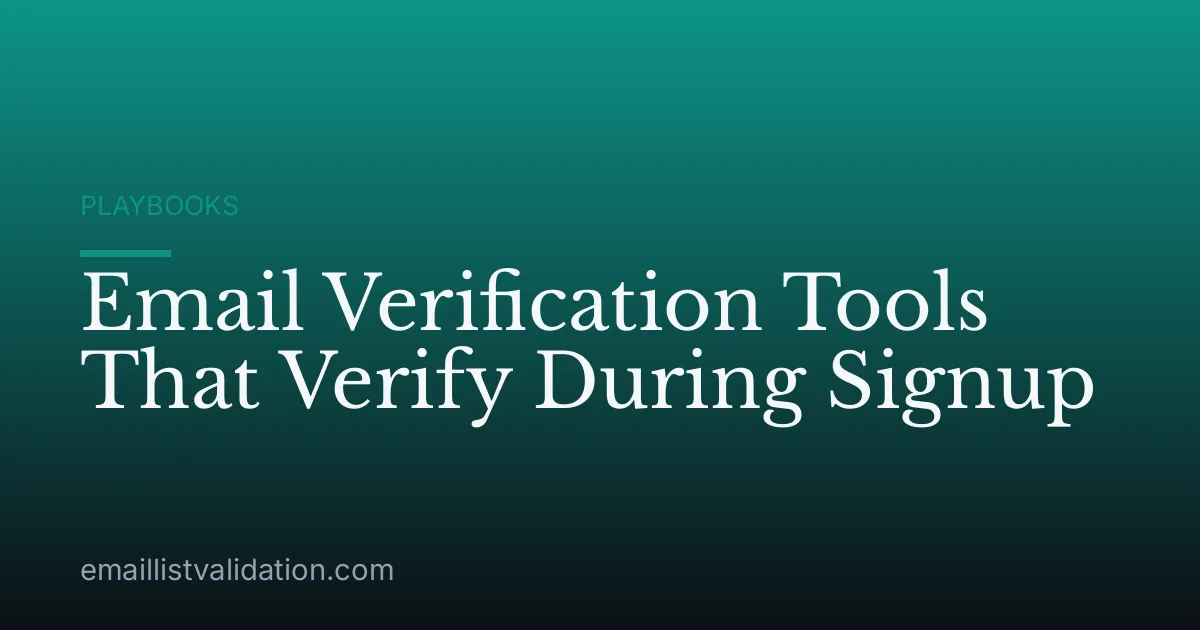Email Verification Tools That Verify During Signup
