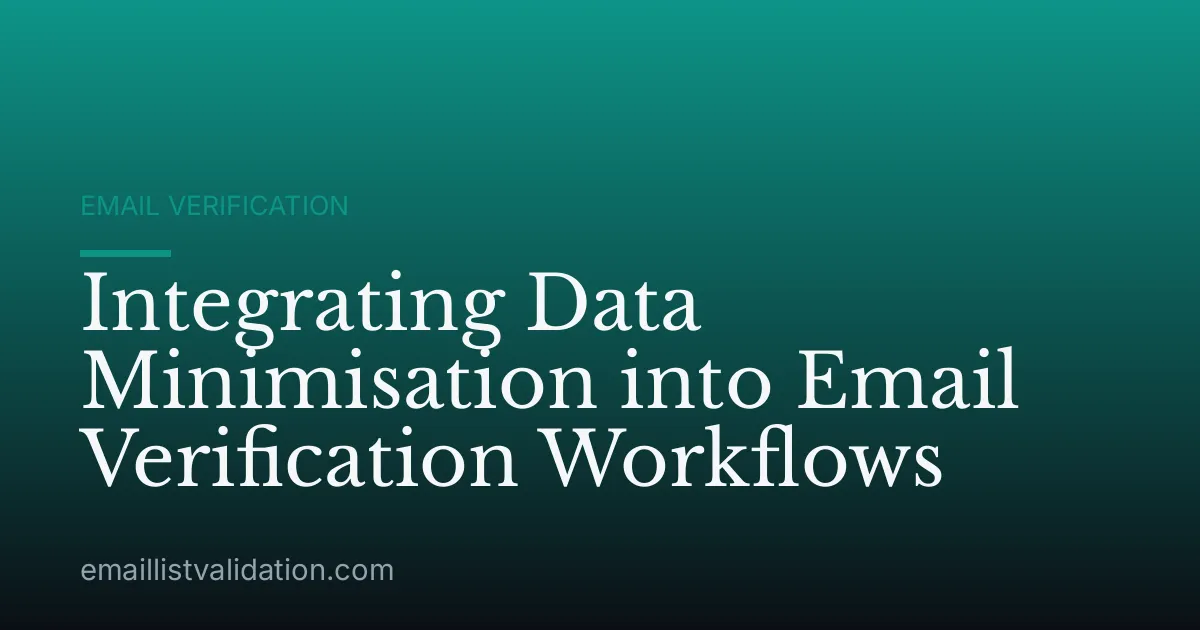 Integrating Data Minimisation into Email Verification Workflows