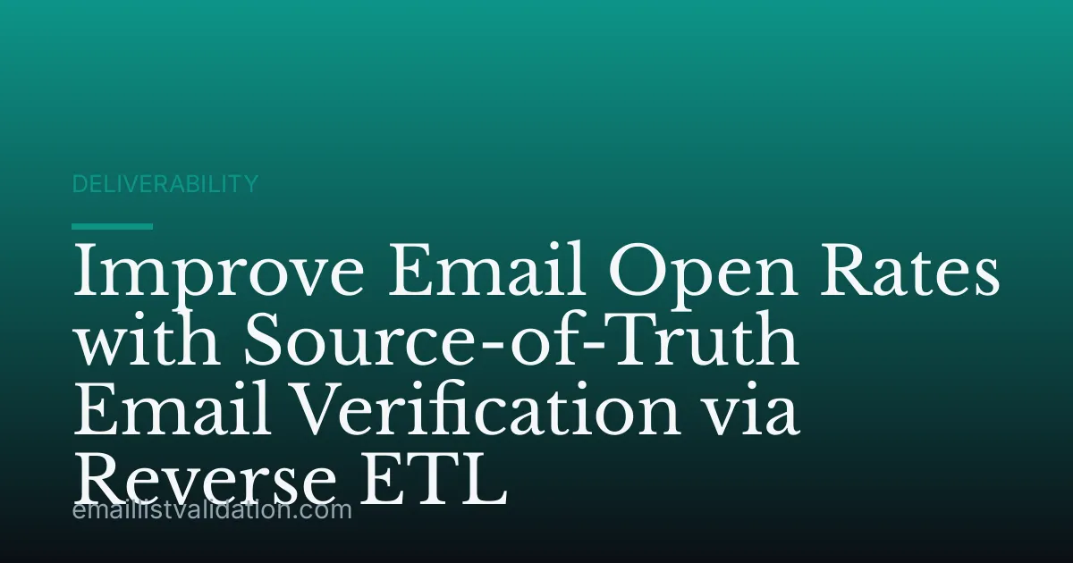 Improve Email Open Rates with Source-of-Truth Email Verification via Reverse ETL