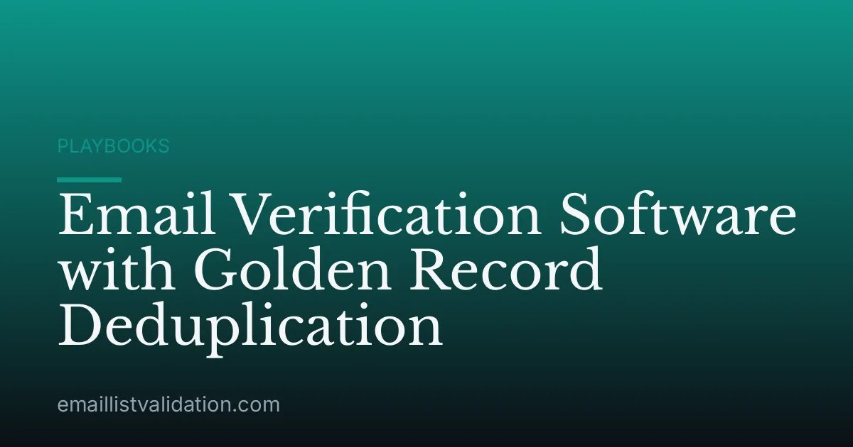Email Verification Software with Golden Record Deduplication
