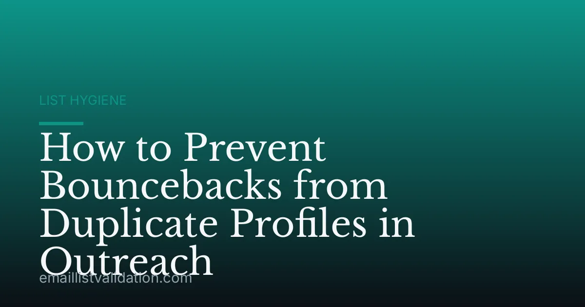 How to Prevent Bouncebacks from Duplicate Profiles in Outreach