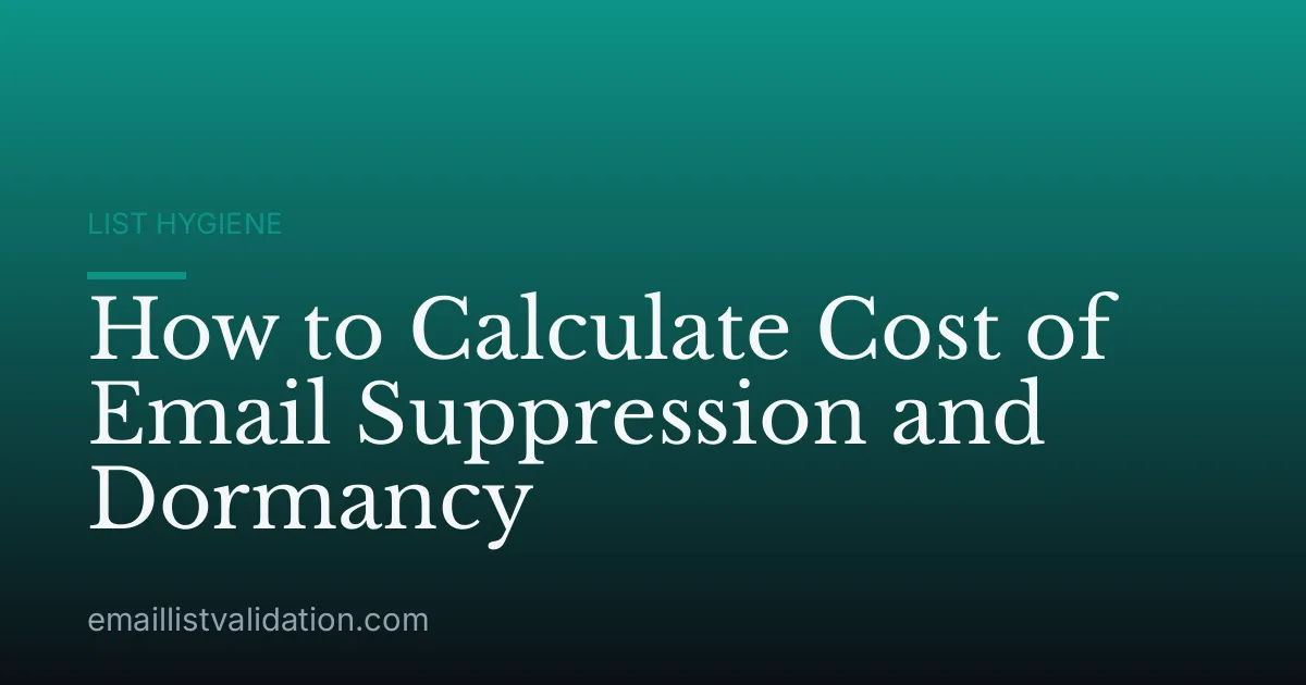 How to Calculate Cost of Email Suppression and Dormancy