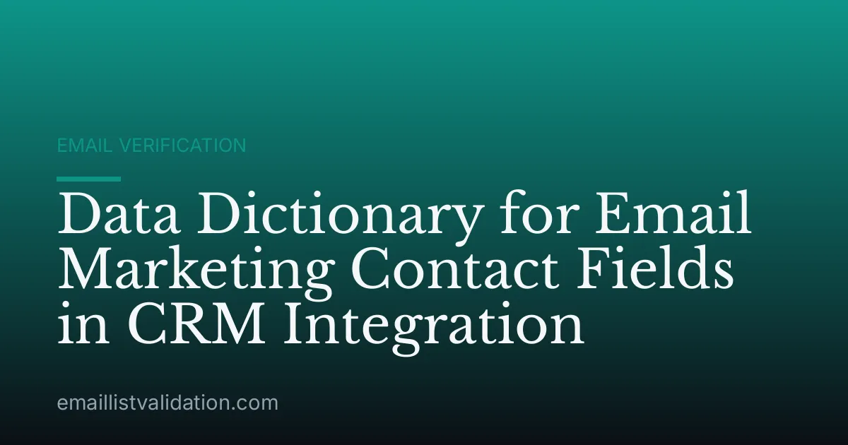 Data Dictionary for Email Marketing Contact Fields in CRM Integration