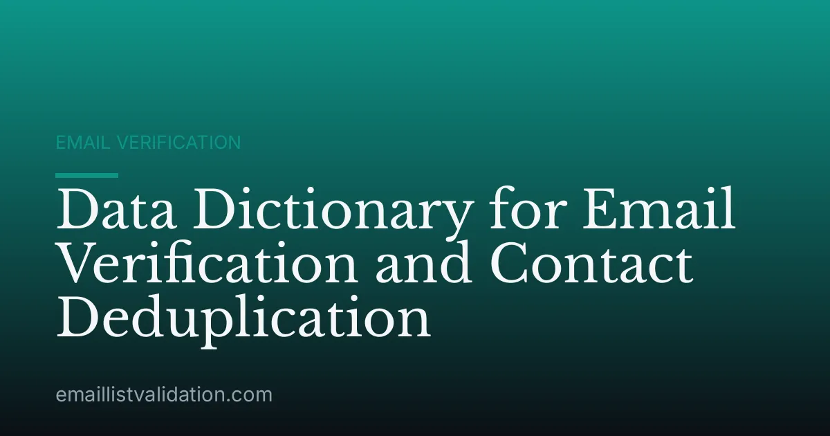 Data Dictionary for Email Verification and Contact Deduplication