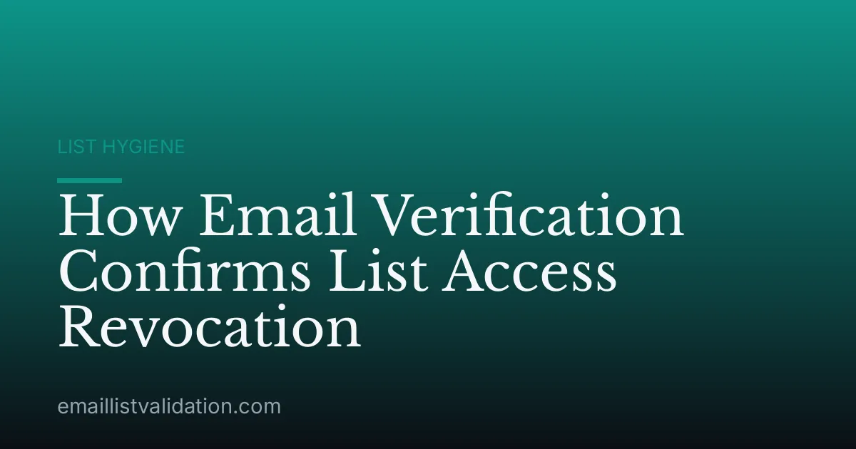 How Email Verification Confirms List Access Revocation