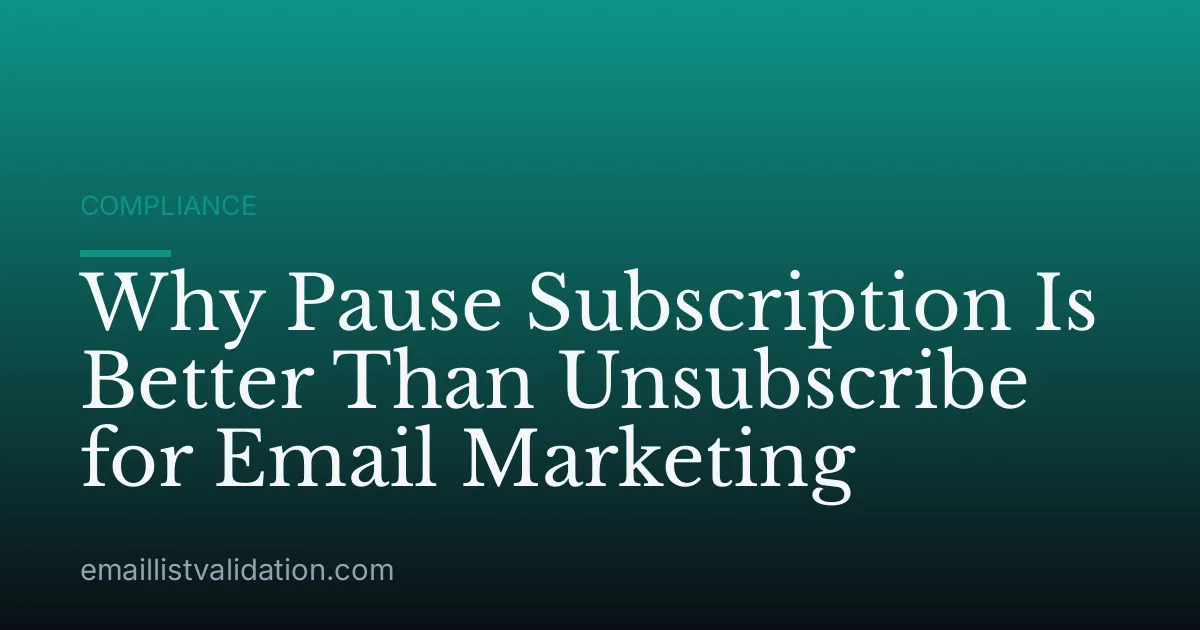 Why Pause Subscription Is Better Than Unsubscribe for Email Marketing