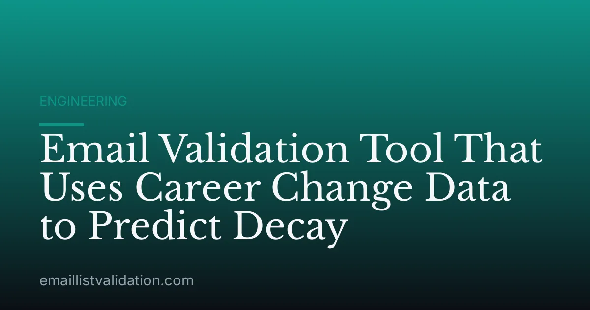 Email Validation Tool That Uses Career Change Data to Predict Decay