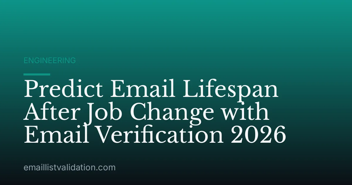 Predict Email Lifespan After Job Change with Email Verification 2026