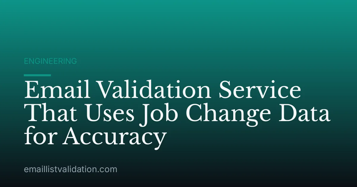 Email Validation Service That Uses Job Change Data for Accuracy