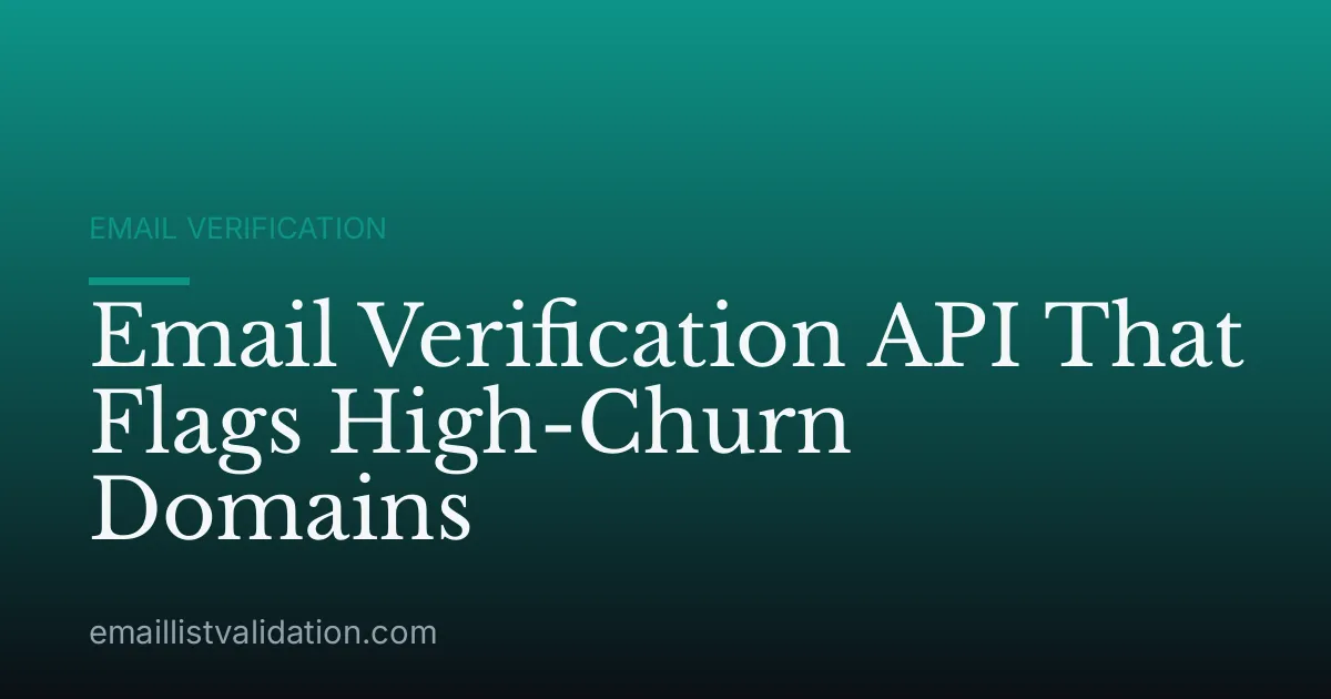Email Verification API That Flags High-Churn Domains