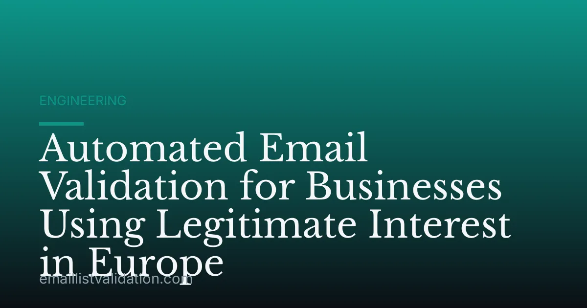 Automated Email Validation for Businesses Using Legitimate Interest in Europe