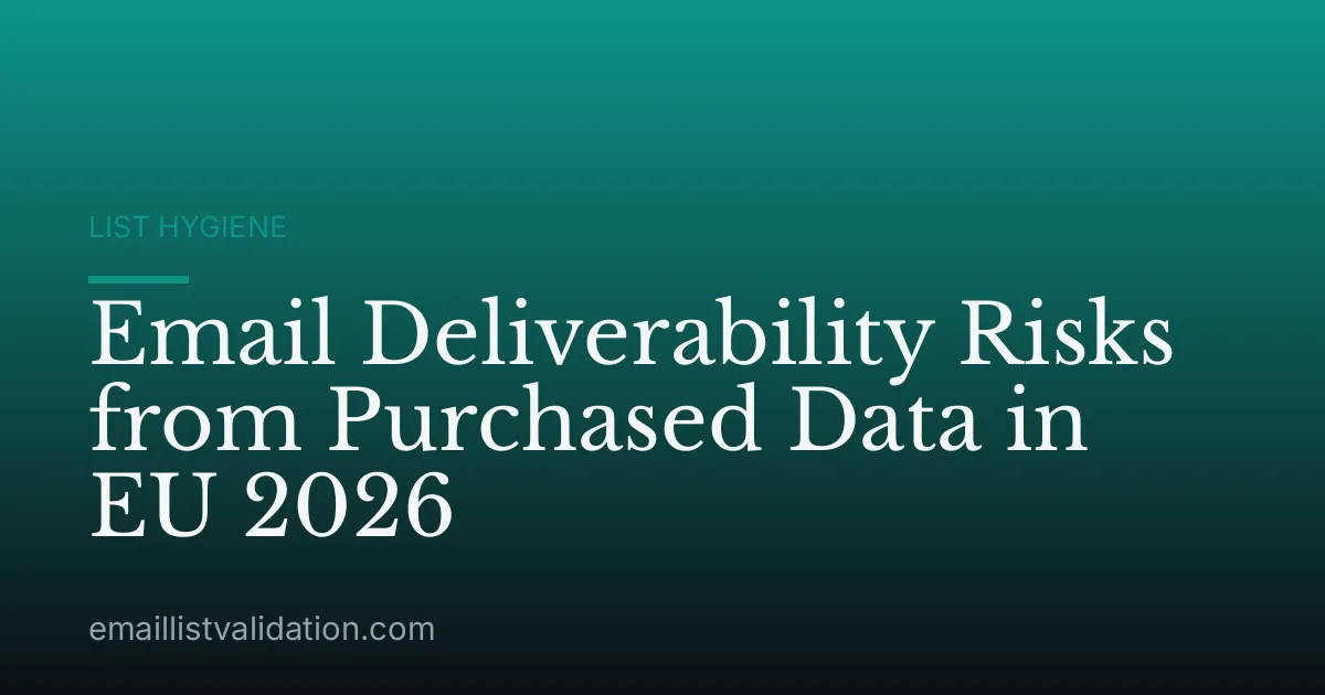 Email Deliverability Risks from Purchased Data in EU 2026
