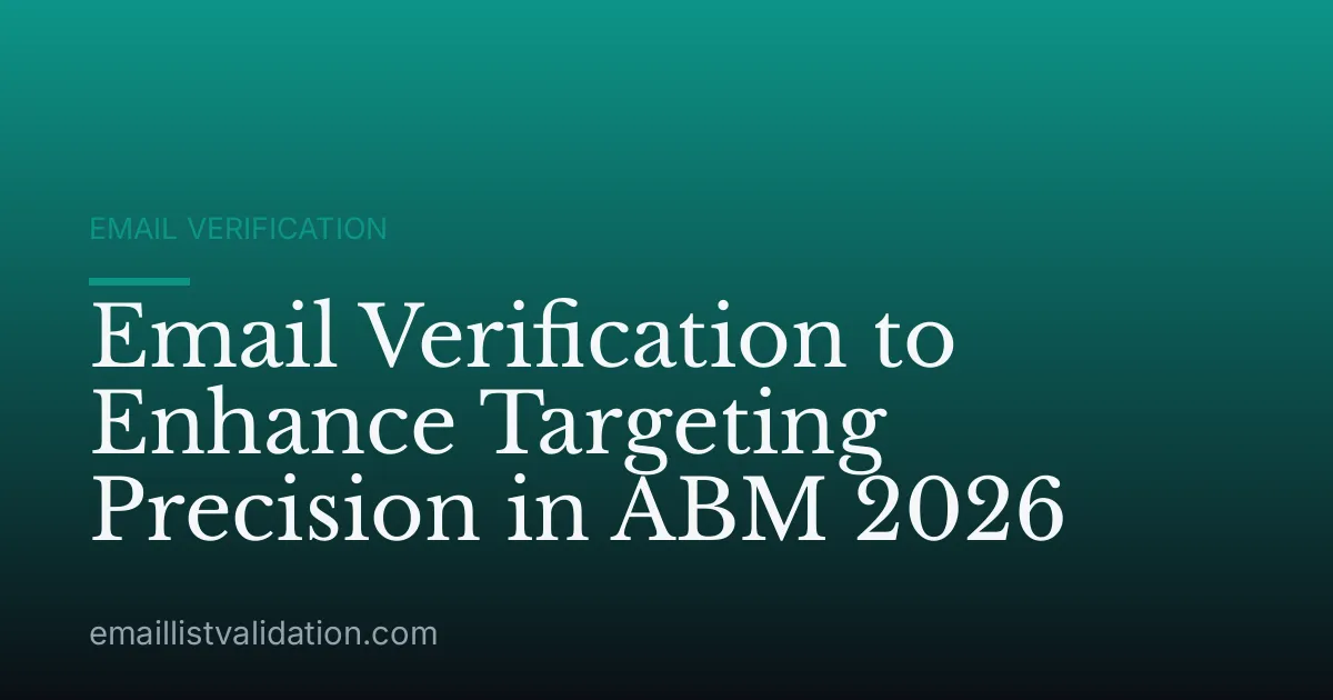 Email Verification to Enhance Targeting Precision in ABM 2026