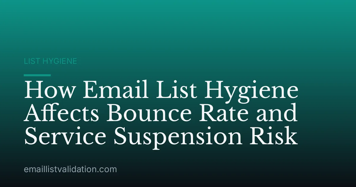 How Email List Hygiene Affects Bounce Rate and Service Suspension Risk