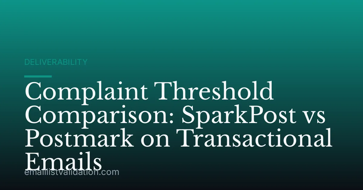 Complaint Threshold Comparison: SparkPost vs Postmark on Transactional Emails