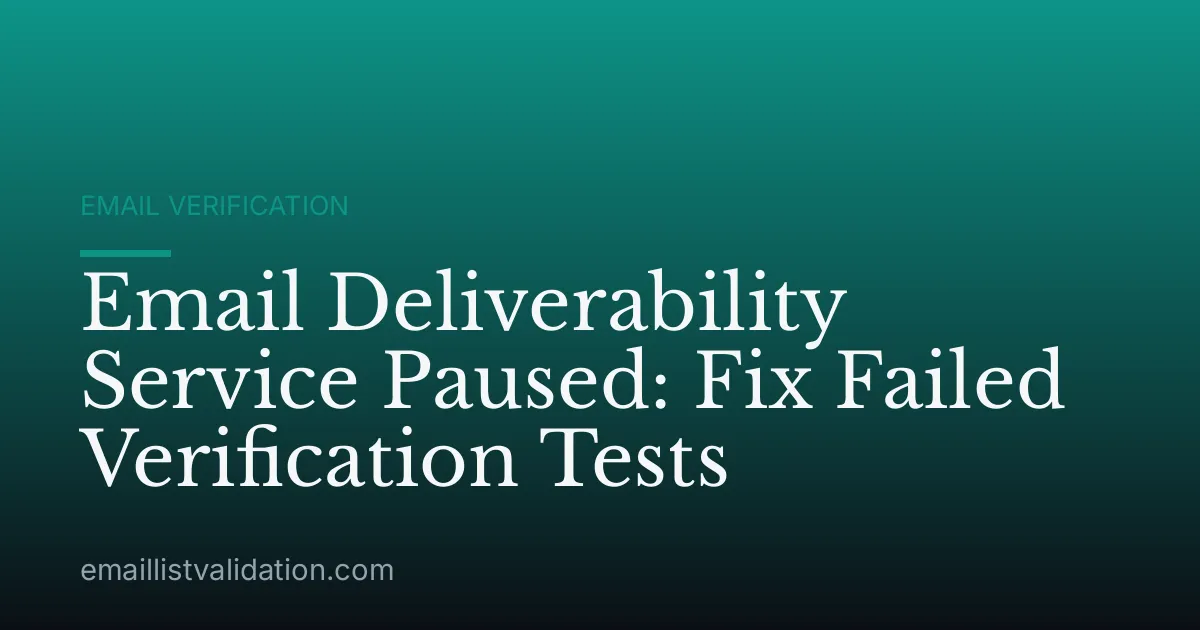 Email Deliverability Service Paused: Fix Failed Verification Tests