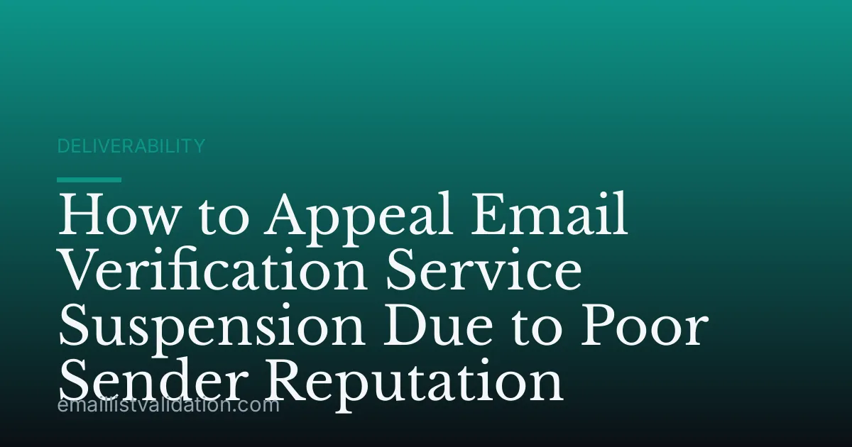 How to Appeal Email Verification Service Suspension Due to Poor Sender Reputation