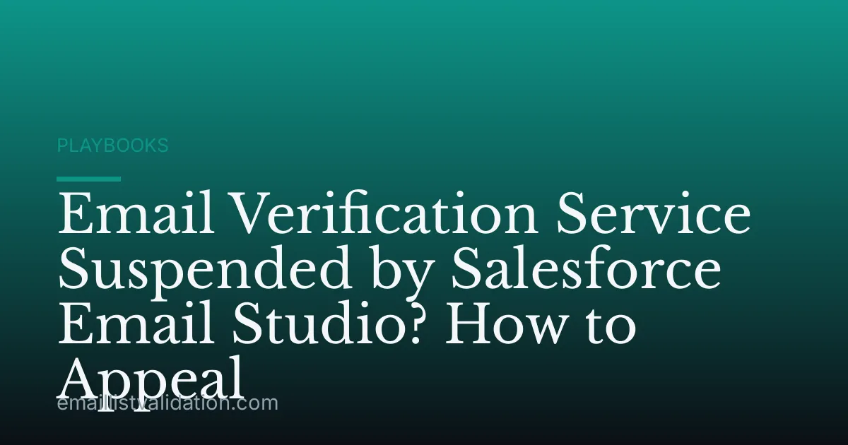 Email Verification Service Suspended by Salesforce Email Studio? How to Appeal