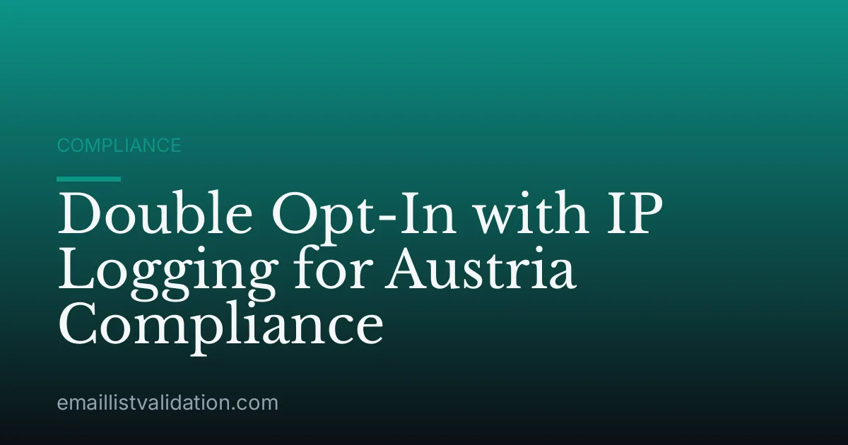 Double Opt-In with IP Logging for Austria Compliance