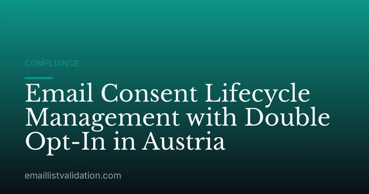 Email Consent Lifecycle Management with Double Opt-In in Austria