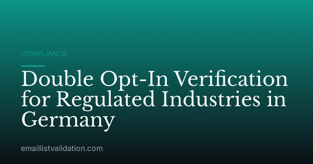 Double Opt-In Verification for Regulated Industries in Germany