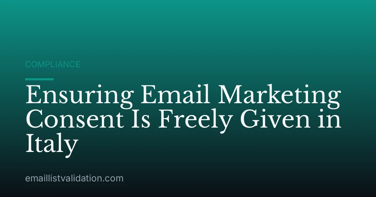 Ensuring Email Marketing Consent Is Freely Given in Italy