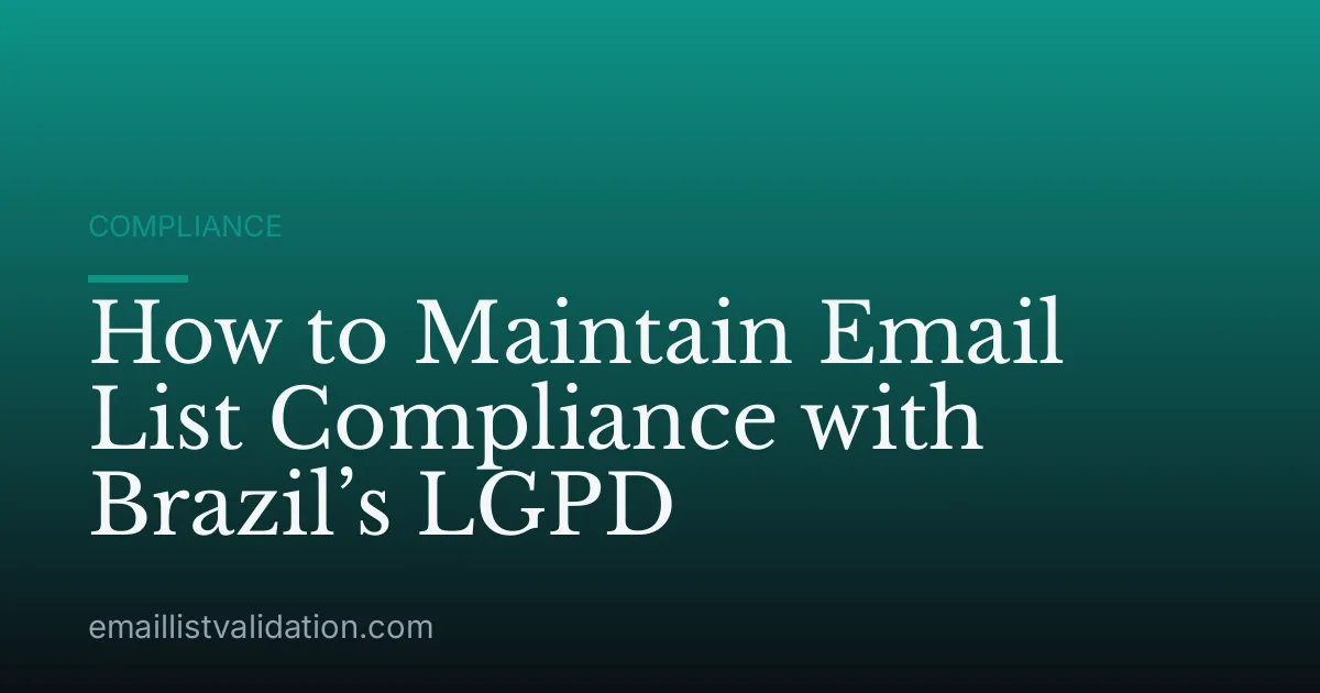 How to Maintain Email List Compliance with Brazil’s LGPD