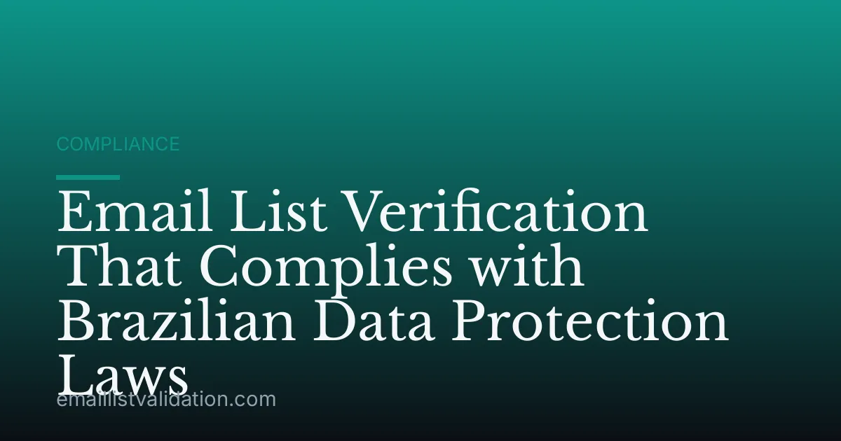 Email List Verification That Complies with Brazilian Data Protection Laws