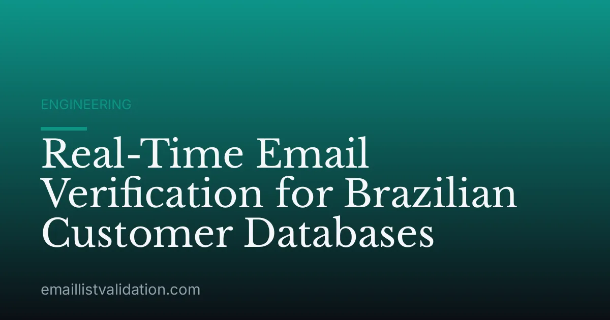 Real-Time Email Verification for Brazilian Customer Databases