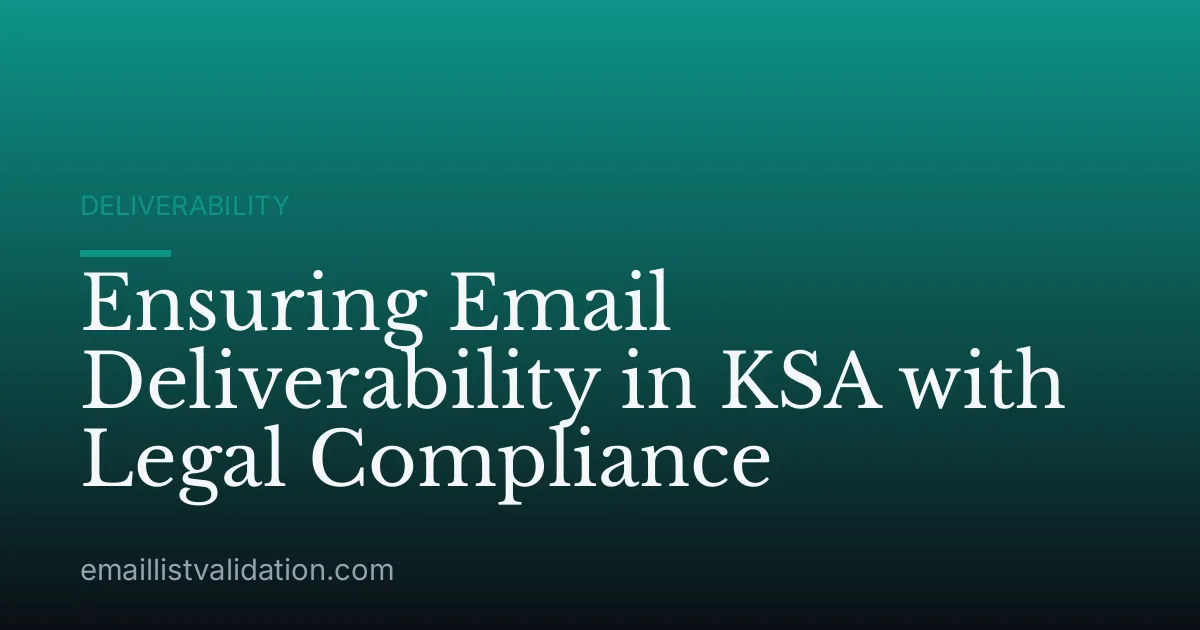 Ensuring Email Deliverability in KSA with Legal Compliance