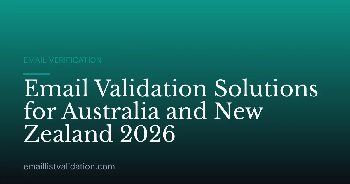 Email Validation Solutions for Australia and New Zealand 2026