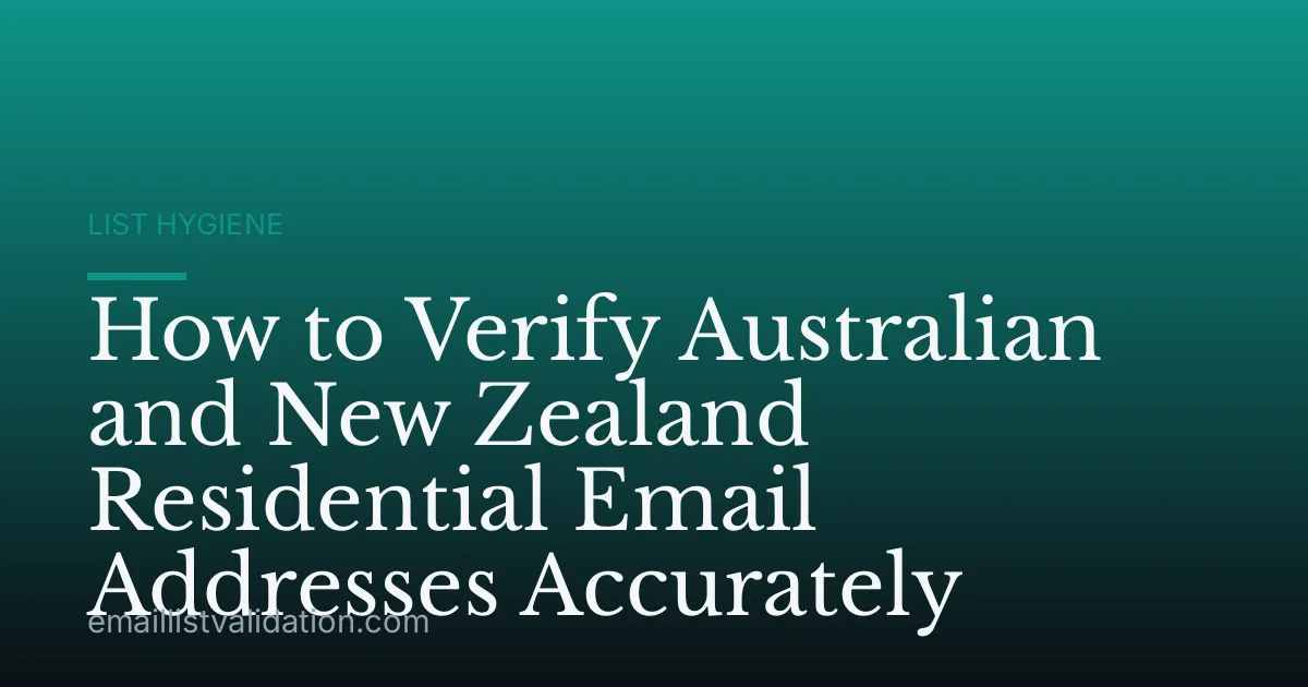 How to Verify Australian and New Zealand Residential Email Addresses Accurately