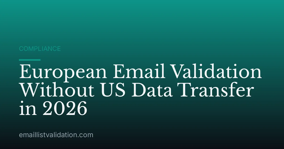 European Email Validation Without US Data Transfer in 2026