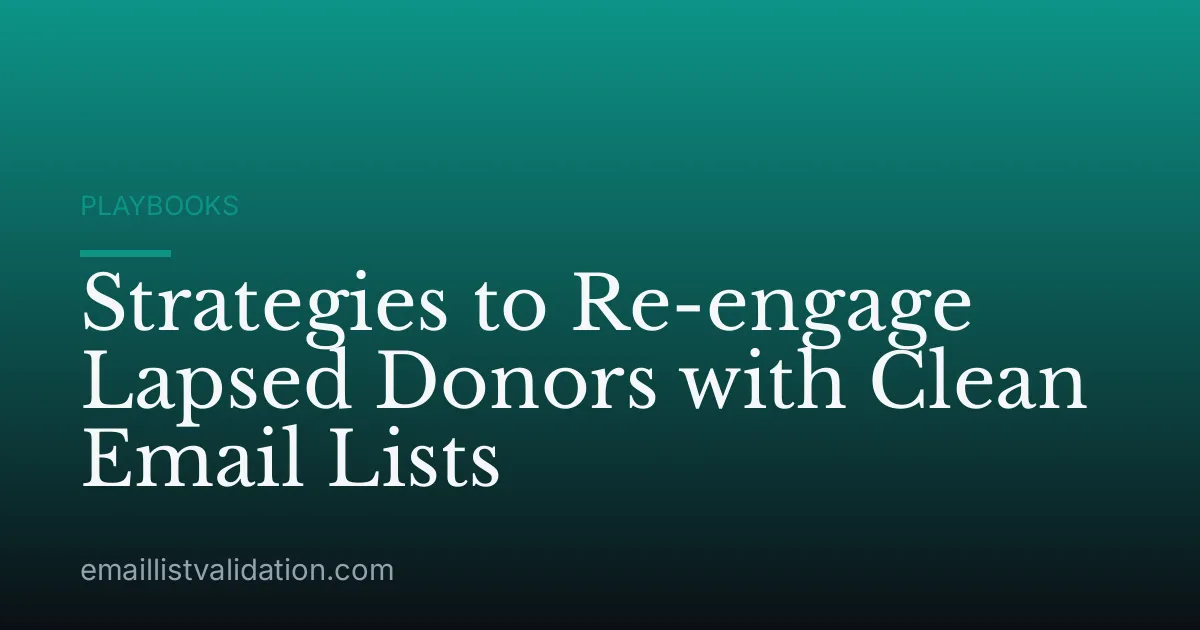 Strategies to Re-engage Lapsed Donors with Clean Email Lists