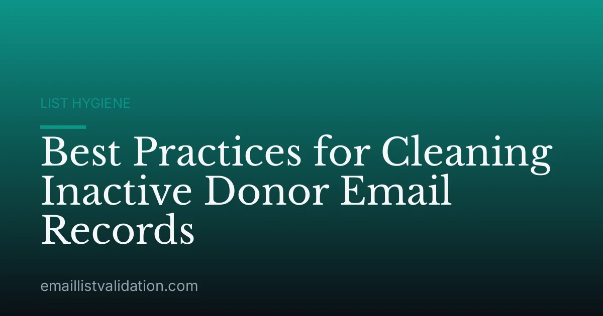 Best Practices for Cleaning Inactive Donor Email Records