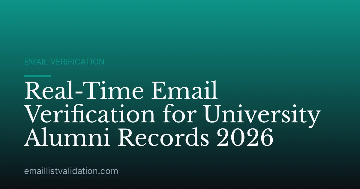 Real-Time Email Verification for University Alumni Records 2026