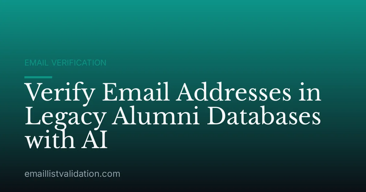 Verify Email Addresses in Legacy Alumni Databases with AI
