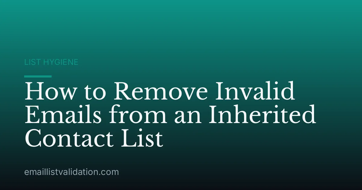 How to Remove Invalid Emails from an Inherited Contact List