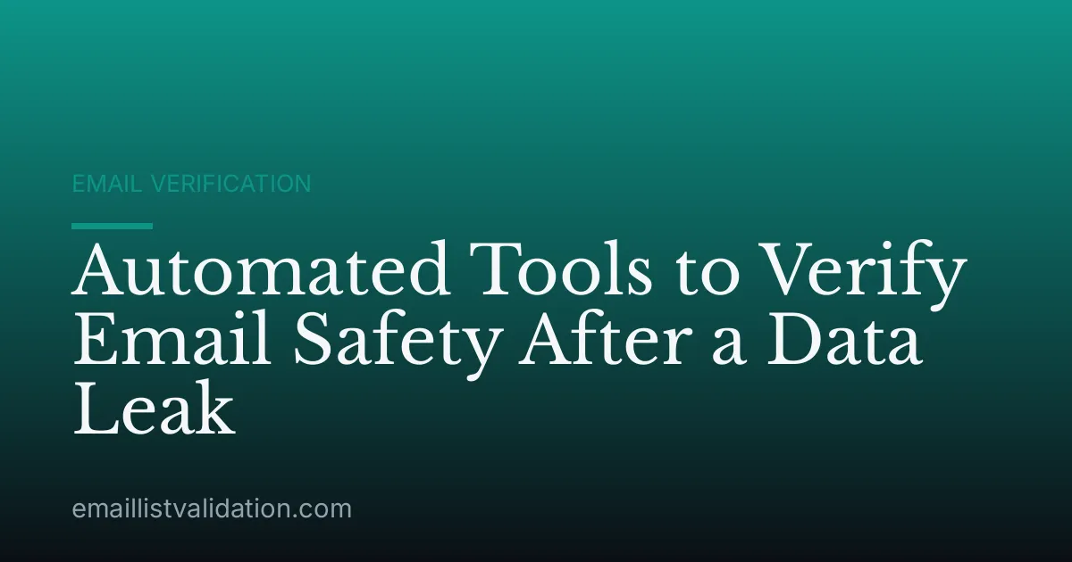 Automated Tools to Verify Email Safety After a Data Leak